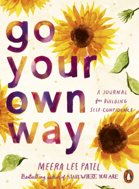 Book cover of: Go Your Own Way. By: Meera Lee Patel
