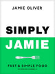 Simply Jamie, Fast & Simple Food 9780241657805 Jamie Oliver