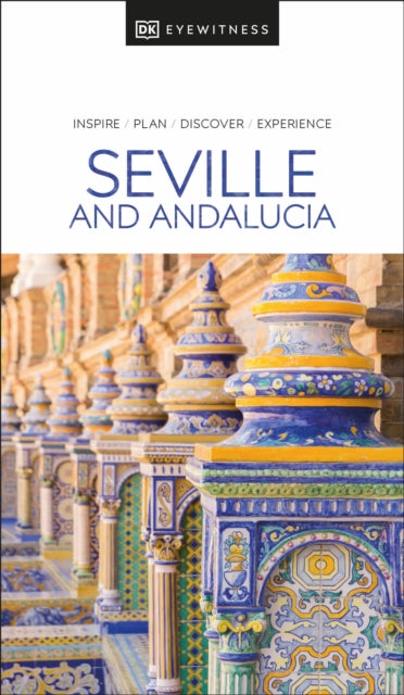 DK Seville and Andalucia 9780241663028 DK Eyewitness