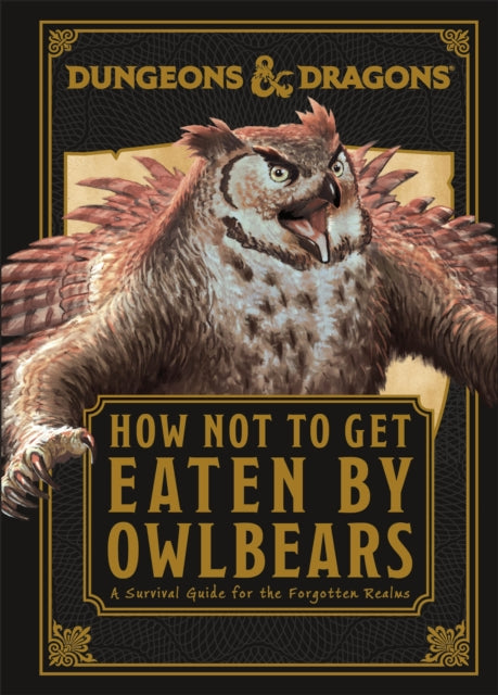 Dungeons & Dragons How Not To Get Eaten by Owlbears 9780241675014 Anne Toole