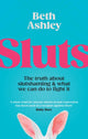 Book cover of: Sluts. By: Beth Ashley