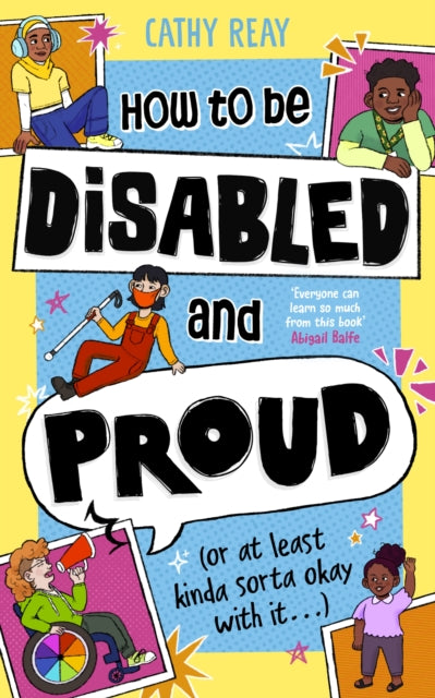 How To Be Disabled and Proud, (or at least kinda sorta okay with it...) 9780241676967 Cathy Reay