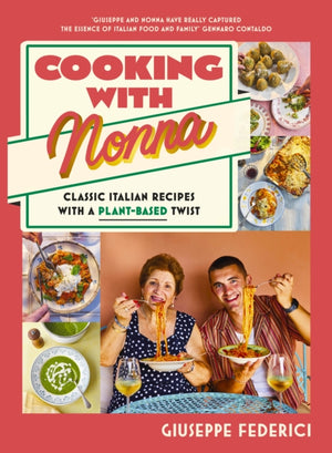 Cooking with Nonna, Classic Italian recipes with a plant-based twist