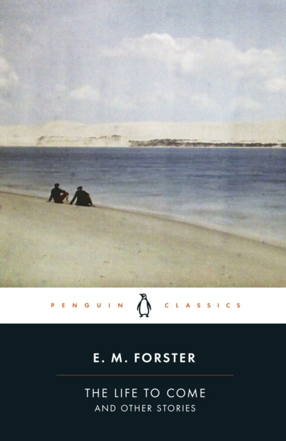 Life to Come, And Other Stories