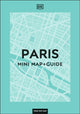 Book cover of: DK Paris Mini Map and Guide. By: DK Travel