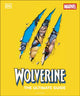Book cover of: Wolverine the Ultimate Guide