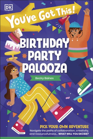 You've Got This! Birthday Party Palooza, Pick Your Own Adventure