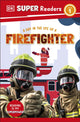 Book cover of: DK Super Readers Level 1 A Day in the Life of a Firefighter. By: DK Publishing
