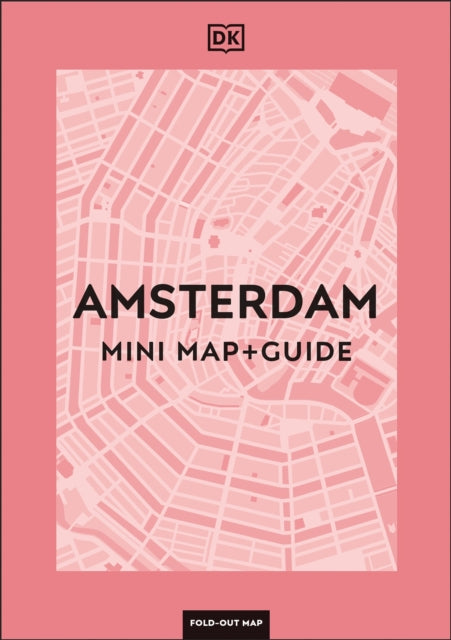 Book cover of: DK Amsterdam Mini Map and Guide. By: DK Travel