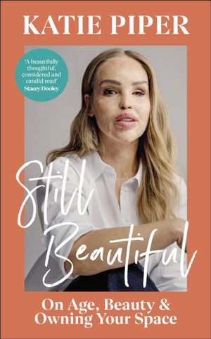 Still Beautiful, On Age, Beauty and Owning Your Space