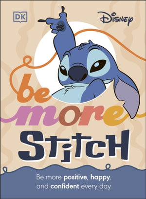 Disney Be More Stitch, Be More Positive, Happy, and Confident Every Day