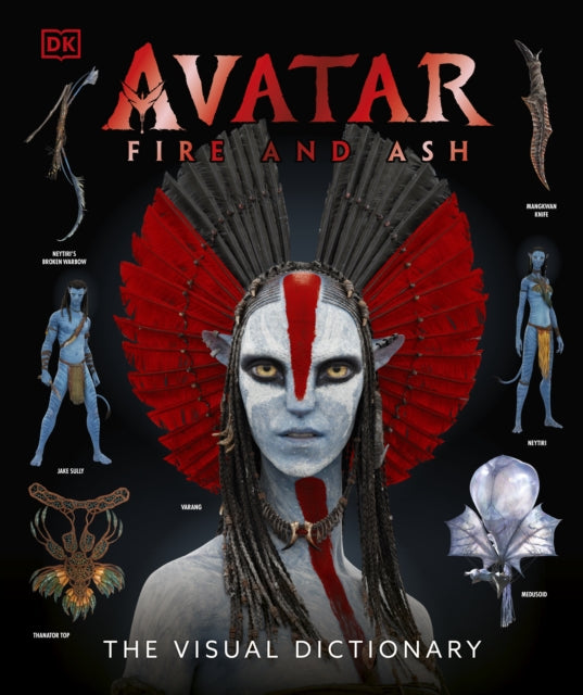 Book cover of: Avatar Fire and Ash The Visual Dictionary