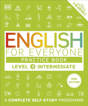 English for Everyone Practice Book Level 3 Intermediate, A Complete Self-Study Programme