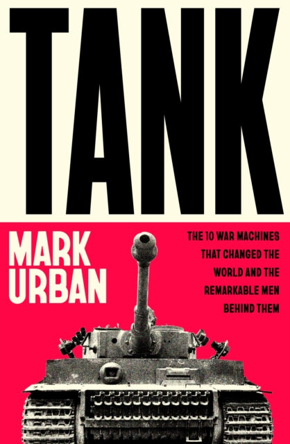 Book cover of: Tank. By: Mark Urban