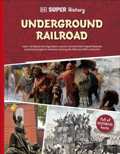DK Super History The Underground Railroad