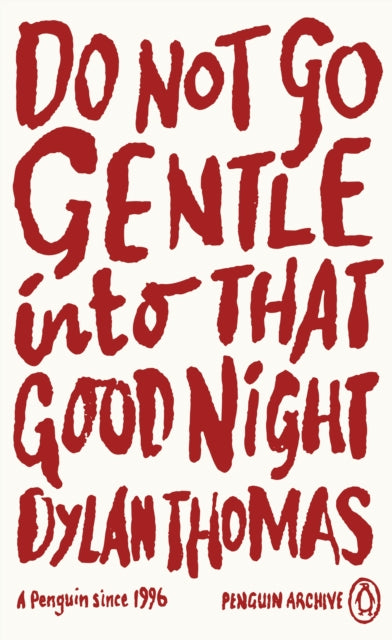 Do Not Go Gentle Into That Good Night 9780241746264 Dylan Thomas