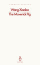 Maverick Pig 9780241747315 Wang Xiaobo