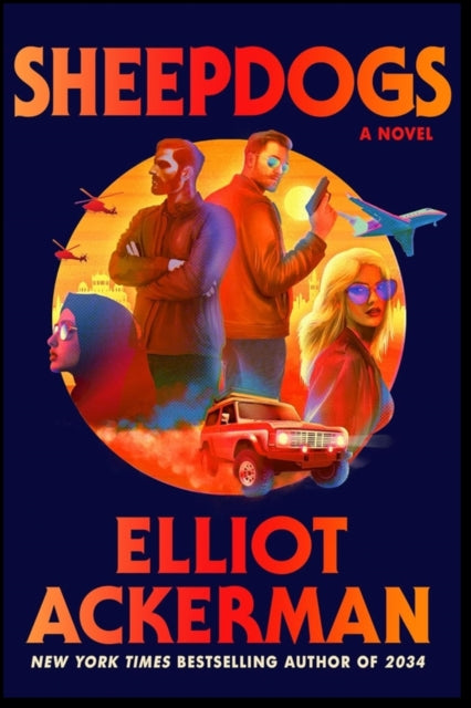 Book cover of: Sheepdogs. By: Elliot Ackerman