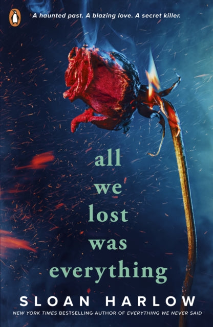 Book cover of: All We Lost Was Everything. By: Sloan Harlow