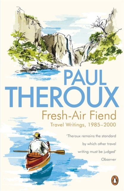 Book cover of: Fresh-air Fiend. By: Paul Theroux