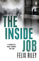 Book cover of: Inside Job. By: Felix Riley