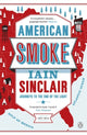 Book cover of: American Smoke. By: Iain Sinclair