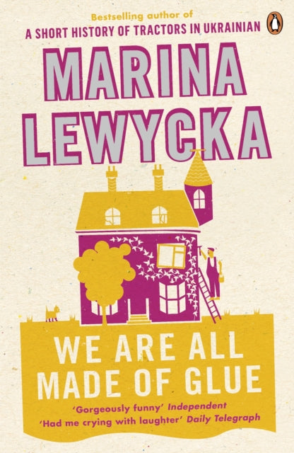 Book cover of: We Are All Made of Glue. By: Marina Lewycka