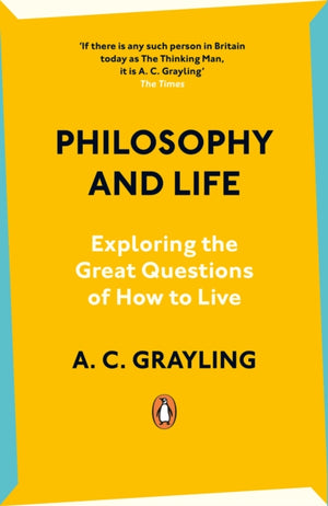Philosophy and Life, Exploring the Great Questions of How to Live