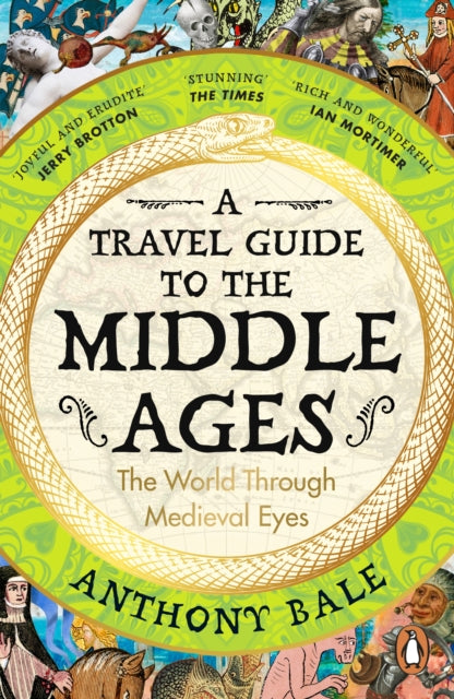 Travel Guide to the Middle Ages, The World Through Medieval Eyes