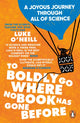 Book cover of: To Boldly Go Where No Book Has Gone Before. By: Luke O'Neill