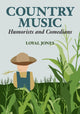 Book cover of: Country Music Humorists and Comedians. By: Loyal Jones