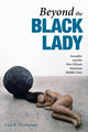 Book cover of: Beyond the Black Lady. By: Lisa B. Thompson