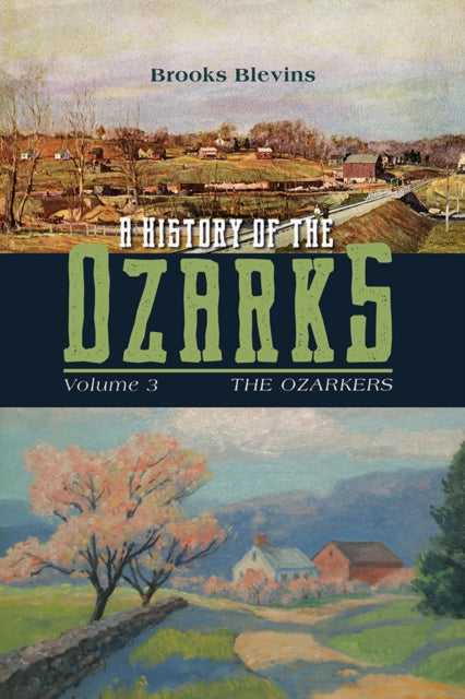 Book cover of: History of the Ozarks, Volume 3. By: Brooks Blevins