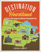 Book cover of: Destination Heartland. By: Cynthia Clampitt