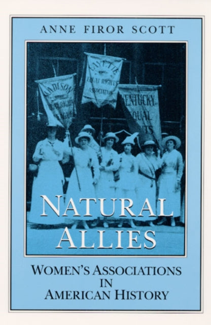 Book cover of: Natural Allies. By: Anne Firor Scott