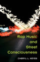 Book cover of: Rap Music and Street Consciousness. By: Cheryl L. Keyes