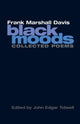 Book cover of: Black Moods. By: Frank Marshall Davis
