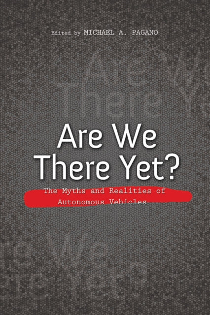 Book cover of: Are We There Yet?. By: Michael A. Pagano