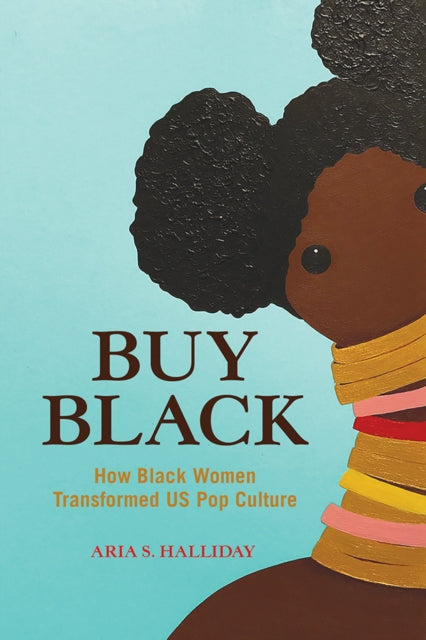 Book cover of: Buy Black. By: Aria S. Halliday