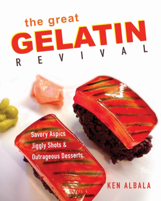 Book cover of: Great Gelatin Revival. By: Ken Albala