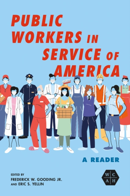 Book cover of: Public Workers in Service of America. By: Frederick W. Gooding Jr.