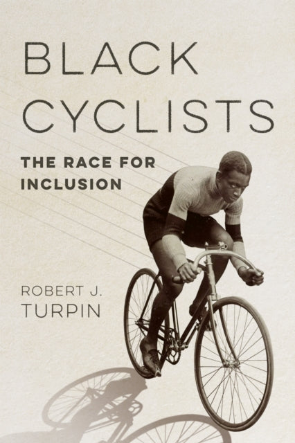 Book cover of: Black Cyclists. By: Robert J. Turpin