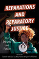 Book cover of: Reparations and Reparatory Justice. By: Sundiata Keita Cha-Jua