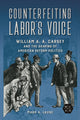Book cover of: Counterfeiting Labor's Voice. By: Mark A. Lause