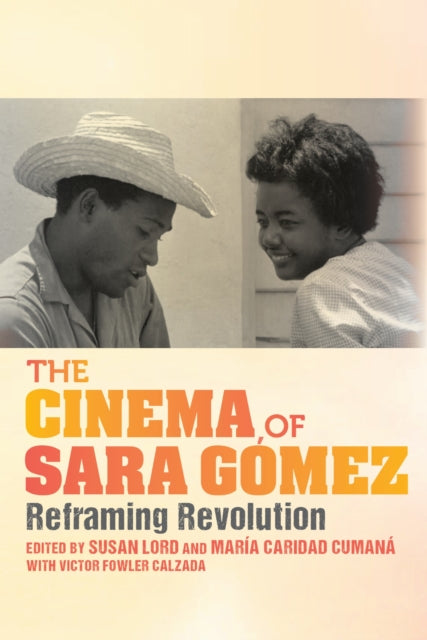 Book cover of: Cinema of Sara Gomez. By: Susan Lord