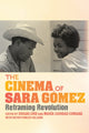 Book cover of: Cinema of Sara Gomez. By: Susan Lord