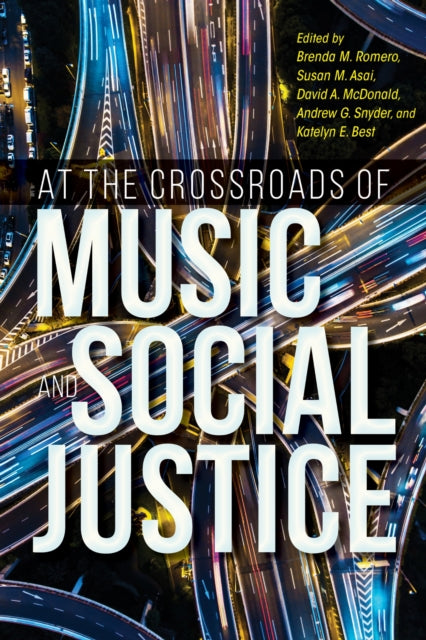 Book cover of: At the Crossroads of Music and Social Justice. By: Brenda M. Romero
