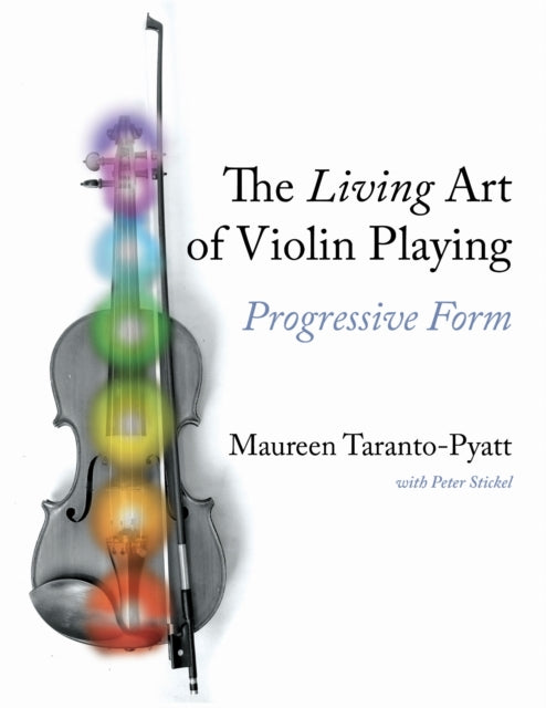 Book cover of: Living Art of Violin Playing. By: Maureen Taranto-Pyatt