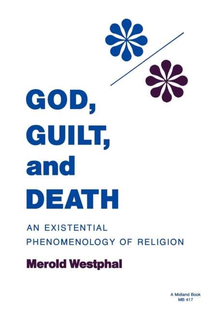 Book cover of: God, Guilt, and Death. By: Merold Westphal