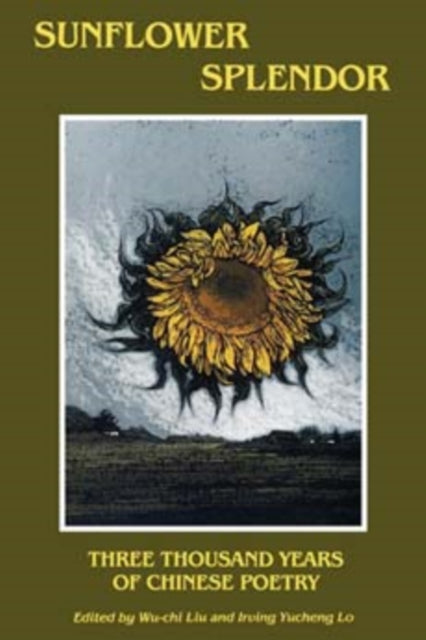 Book cover of: Sunflower Splendor. By: Liu, Wu-chi